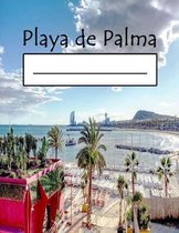 Playa de Palma: Mallorca Beaches Notebooks for Surfing on Surfboard Notebook for Beach: Travellers, Boys, Racing, Trash, Travel, Tranc