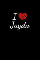 I love Jayda: Notebook / Journal / Diary - 6 x 9 inches (15,24 x 22,86 cm), 150 pages. For everyone who's in love with Jayda.
