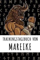 Trainingstagebuch von Mareike: Personalisierter Tagesplaner f�r dein Fitness- und Krafttraining im Fitnessstudio oder Zuhause