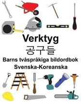 Svenska-Koreanska Verktyg/공구들 Barns tv�spr�kiga bildordbok