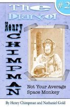 The Diary of Henry Chimpman Volume 2