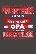Pflasterer Zu Sein Ist Eine Ehre - Opa Zu Sein Ist Unbezahlbar: Praktischer Wochenkalender f�r ein ganzes Jahr - ohne festes Datum