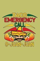 Taco Emergency Call 9 Juan Juan
