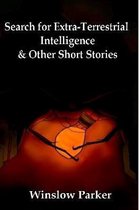 Search for Extra-Terrestrial Intelligence and other Short Stories