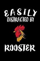 Easily Distracted By Roosters: Animal Nature Collection