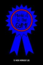 Made It To The Gym 12-Week Workout Log: Personal Training Daily Planner and Meal Tracker for Diet, Exercise and Nutrition. 6''x 9'' 109 pages