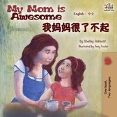 English Chinese Bilingual Collection- My Mom is Awesome (English Mandarin Chinese bilingual book)