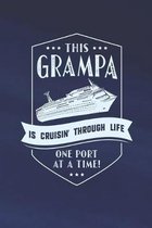 This Grampa Is Cruisin' Through Life One Port At The Time: Family life Grandpa Dad Men love marriage friendship parenting wedding divorce Memory datin