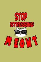 stop stressing Meowt