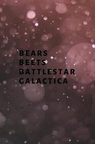 Bears, Beets, Battlestar Galactica