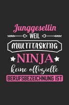 Junggesellin Weil Multitasking Ninja Keine Berufsbezeichnung Ist: A5 Punkteraster - Notebook - Notizbuch - Taschenbuch - Journal - Tagebuch - Ein lust