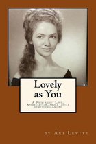 Lovely as You [Color Version]: A Poem about Love, Appreciation, and a little something Amore