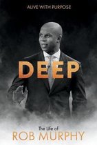 DEEP - The Life of Rob Murphy