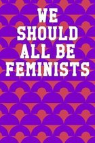 We Should All Be Feminists: Ukulele Tab Notebook 6''x9'' 120 Pages