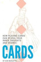 Cards: How Playing Cards Can Reveal Your Inner Thoughts and Desires