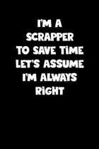 Scrapper Notebook - Scrapper Diary - Scrapper Journal - Funny Gift for Scrapper: Medium College-Ruled Journey Diary, 110 page, Lined, 6x9 (15.2 x 22.9
