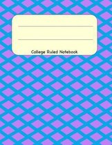 College Ruled Notebook: 8.5 x 11 Journal 100 Pages