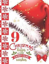 9 Christmas Kisses And Candy Cane Wishes: Glitter Holiday College Ruled Composition Writing School Notebook To Take Teachers Notes - Red Santa Hat Chr