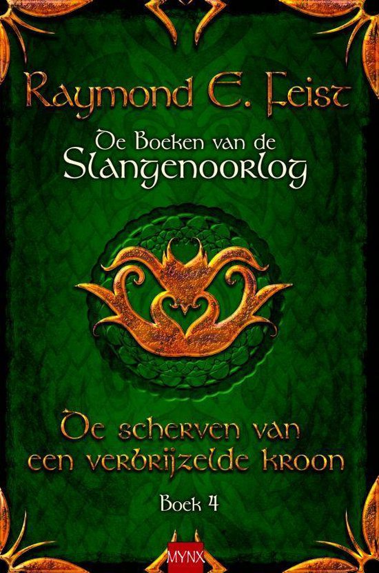 Cover van het boek 'Boeken van de slangenoorlog 04 De scherven van een verbrijzelde kroon' van Raymond E. Feist