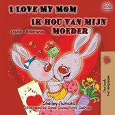 English Dutch Bilingual Collection- I Love My Mom Ik hou van mijn moeder