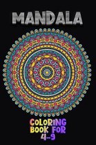 Mandala Coloring Book For 4-9: Beautiful Illustrations with 100 plus unique hand drawn illustrations to color bool for mandala lovers.
