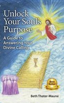 Unlock Your Soul's Purpose: A Guide to Answering Your Divine Calling