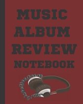 Music Album Review Notebook