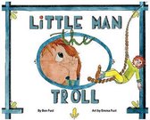 Little Man the Troll