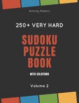 Sudoku Puzzle Book with Solutions - 250+ Very Hard - Volume 2: Comes with instructions and answers - Ideal Gift for Puzzle Lovers