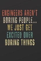 Engineers Aren't Boring People We Just Get Excited Over Boring Things: Engineering & Science Notebook 120 Pages