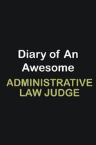 Diary of an awesome Administrative Law Judge: Writing careers journals and notebook. A way towards enhancement