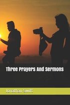Three Prayers And Sermons