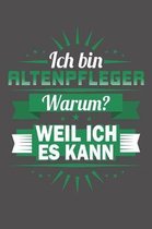 Ich Bin Altenpfleger - Warum? Weil Ich Es Kann: Wochenplaner f�r ein ganzes Jahr - ohne festes Datum