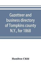 Gazetteer and business directory of Tompkins county, N.Y., for 1868