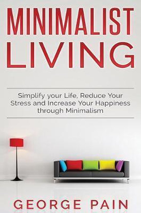 Simplify your Life, Reduce Your Stress and Increase Your Hap ... - cover