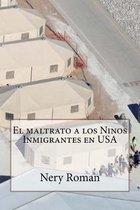 El maltrato a los Ninos Inmigrantes en USA