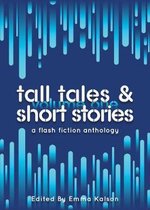 Tall Tales & Short Stories
