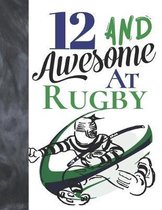 12 And Awesome At Rugby