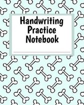 Handwriting Practice Notebook: Blue Dog Bone Theme Composition-Style Book for Printing and Writing Practice - Grade Pre-K - 2 Primary School Workbook