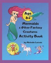 Mermaids & Other Fantasy Creatures Activity Book: Full Color Mermaid Activity Book