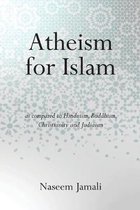 Atheism for Islam- Atheism for Islam