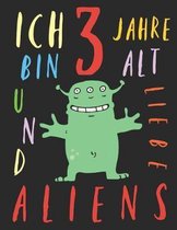 Ich bin 3 Jahre alt und liebe Aliens