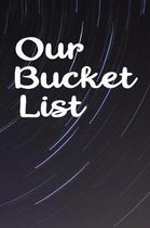 Our Bucket List: Best couple gift idea our bucket list adventures a journal for couples 6x9 inches 100 pages.