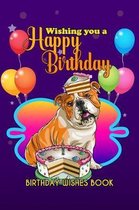 Birthday Wishes Book: Wishing You A Happy Birthday
