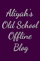 Aliyah's Old School Offline Blog