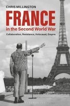 France in the Second World War Collaboration, Resistance, Holocaust, Empire