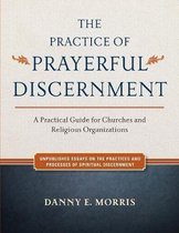 The Practice of Prayerful Discernment