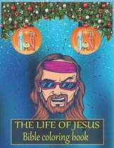 The life of JESUS Bible coloring book