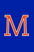 M: Monogram Initial Journal Writing Composition Notebook or Diary. Blue with Orange Alphabet Letter - 6'' x 9'' 110 College