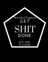 Biomedical Engineers Get SHIT Done 2019 - 2021 Planner